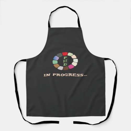 PhD In Progress Apron