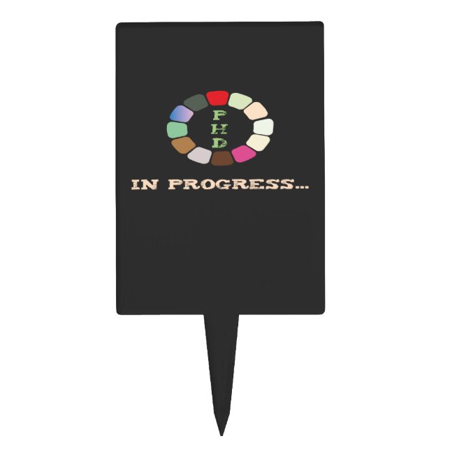 PhD In Progress Cake Topper (Front)
