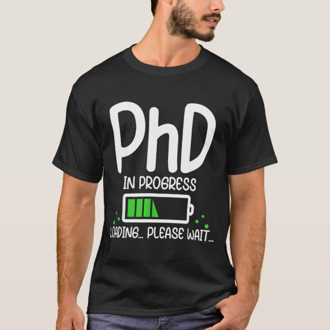 Phd in progress funny graduation class of 2026 T-Shirt (Front)