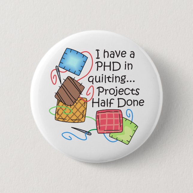 PHD in Quilting Button (Front)