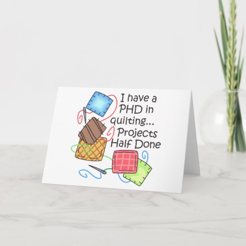 PHD in Quilting Card