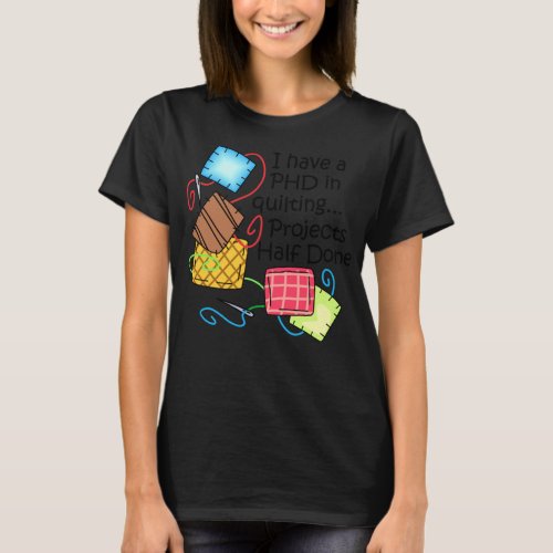 PHD in Quilting T_Shirt