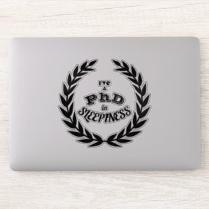PhD in Sleepiness Funny Academic Humor Sticker