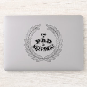 PhD in Sleepiness Funny Academic Humor Sticker