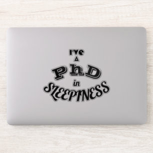 PhD in Sleepiness Funny Academic Humor Sticker