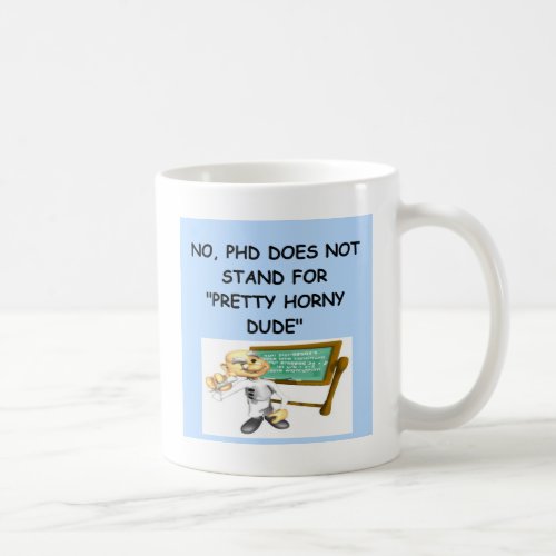 phd joke coffee mug