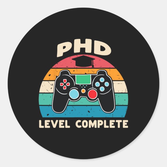 Phd Level Complete Doctorate Graduation Gift For H Classic Round Sticker (Front)