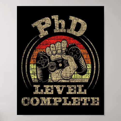 Phd Level Complete _ Phd Graduate Phd Graduation Poster