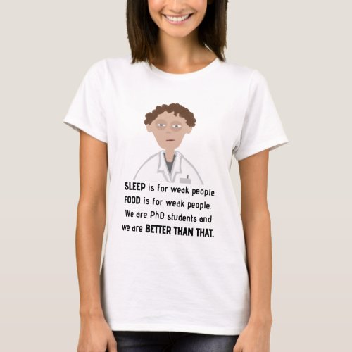 PhD life T_Shirt