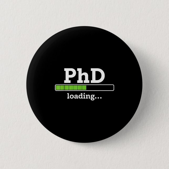 Phd loading humor doctorate graduation students ph button (Front)