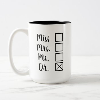Phd/md Terminal Degree Women's Options Feminist Two-tone Coffee Mug by Angharad13 at Zazzle