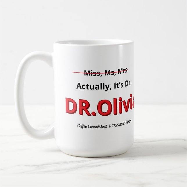 PhD Mom Graduation Doctorate Funny Goal achieved Coffee Mug (Left)