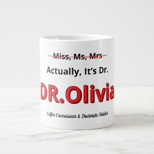 PhD Mom Graduation Doctorate Funny Goal achieved Giant Coffee Mug