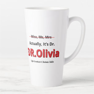 PhD Mom Graduation Doctorate Funny Goal achieved Latte Mug