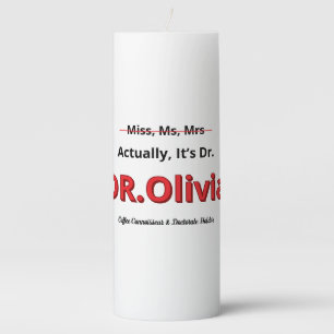 PhD Mom Graduation Doctorate Funny Goal achieved Pillar Candle