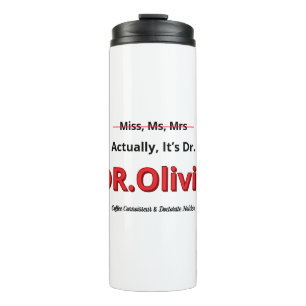 PhD Mom Graduation Doctorate Funny Goal achieved Thermal Tumbler