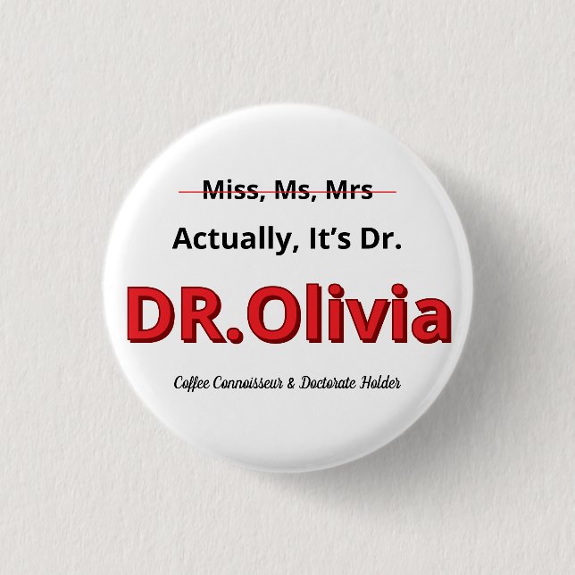 PHD Mother Funny Doctorate Graduation Gift For Her Button (Front)