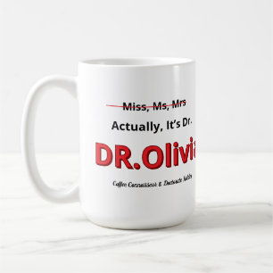 PHD Mother Funny Doctorate Graduation Gift For Her Coffee Mug