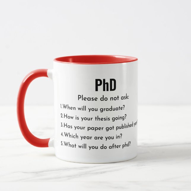 PhD, Please don't Ask, Funny PhD Mug (Left)