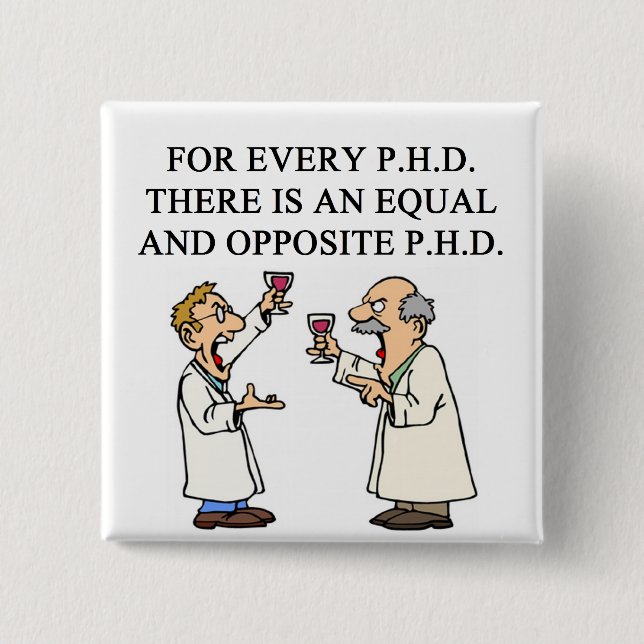 PHD proverb Pinback Button (Front)