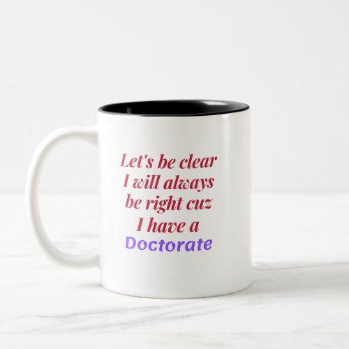 Phd scholar doctoral degree themed Two_Tone coffee mug