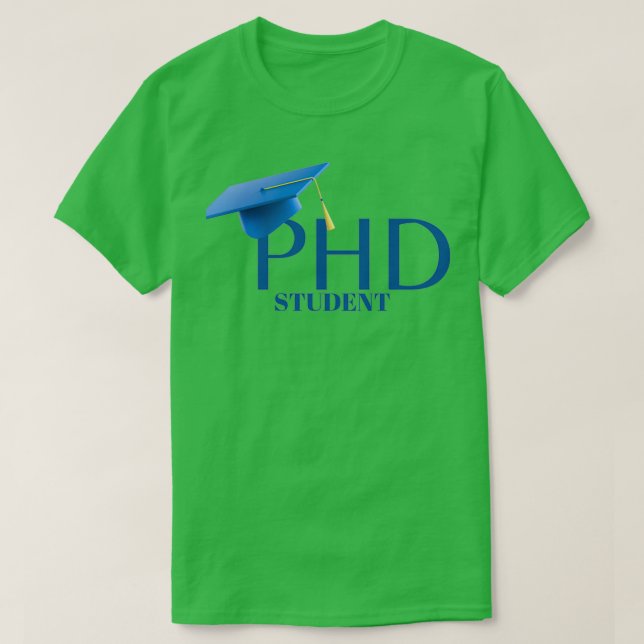 PHD Student 14 T-Shirt (Design Front)