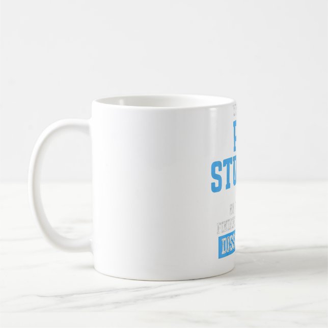 PhD Student Dissertation Doctorate Graduation _9   Coffee Mug (Left)