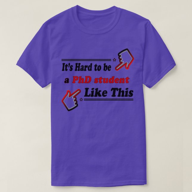 PhD student Like This Funny PhD student T-Shirt (Design Front)