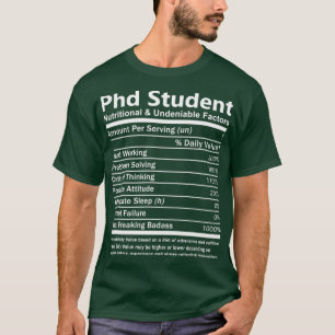 Phd Student Nutritional and Undeniable Factors Gif T-Shirt