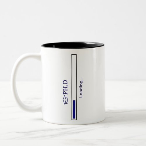 PHD Student PhD Loading Funny Design  Two_Tone Coffee Mug