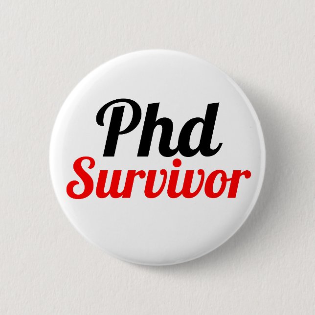Phd Survivor Typography red black  Button (Front)