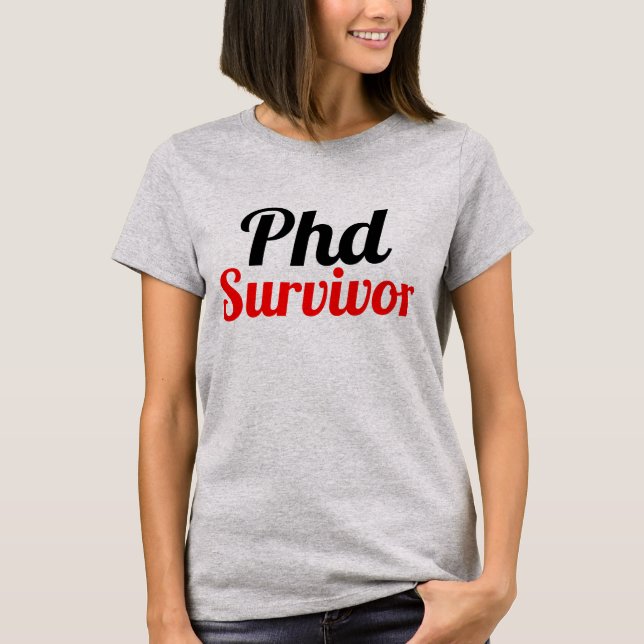 Phd Survivor Typography red black  T-Shirt (Front)