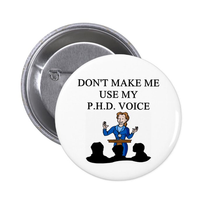 PHD voice Pinback Button