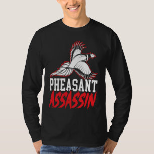 Pheasant Hunter Pheasant Hunting Bird Hunt  3 T-Shirt