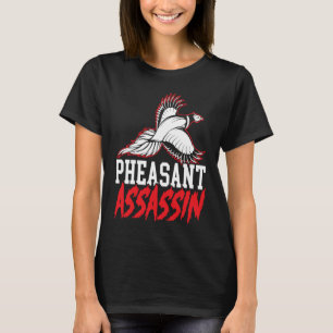 Pheasant Hunter Pheasant Hunting Bird Hunt  3 T-Shirt