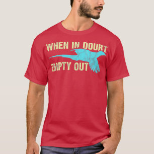 Pheasant Hunting Humor Pheasant Lover Hunter T-Shirt