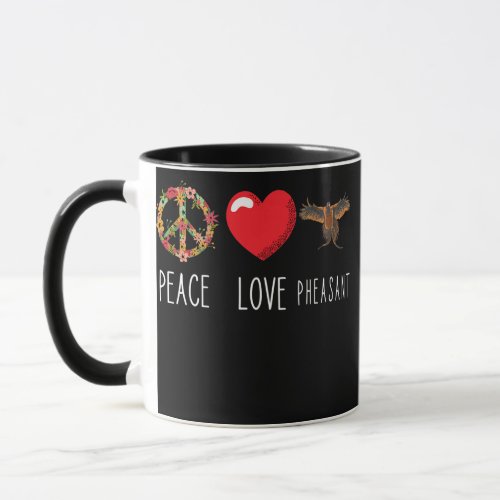 Pheasant Hunting Love Peace Flower Pheasant Lover Mug