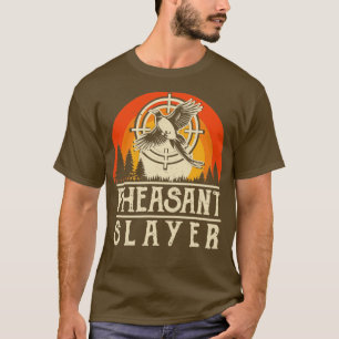 Pheasant Slayer Flying Bird Hunter Shooting Huntin T-Shirt