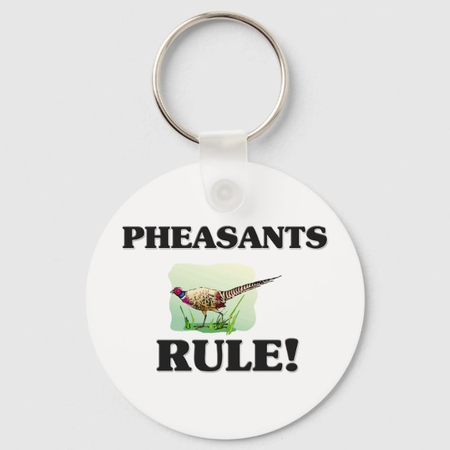 PHEASANTS Rule! Keychain (Front)