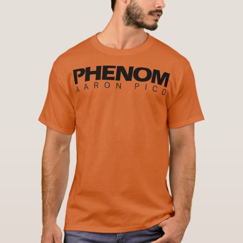 Phenom Aaron Pico T_Shirt