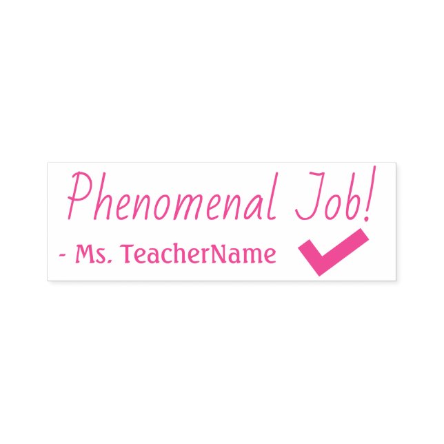 "Phenomenal Job!" Instructor Rubber Stamp (Design)