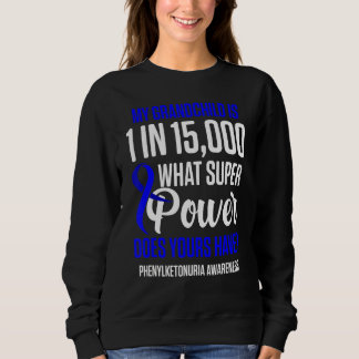 Phenylketonuria Pku Strong Warrior Grandchild Awar Sweatshirt
