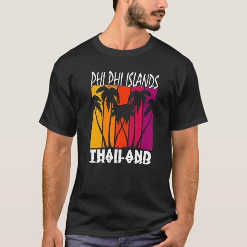 Phi Phi Islands Thailand   T_Shirt