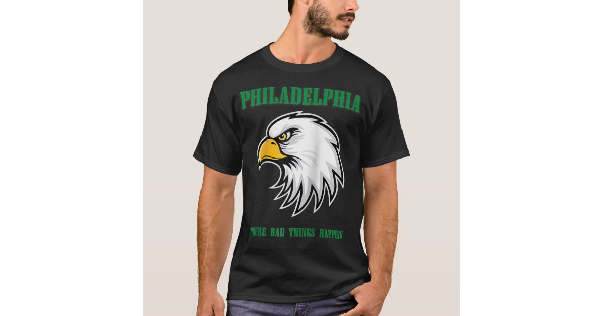 bad things happen in philly shirts