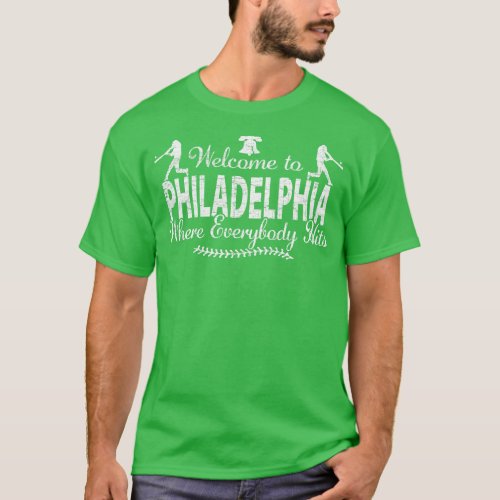 PHILADELPHIA BASEBALL PHILLY WHERE EVERYBODY HITS T_Shirt