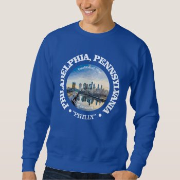 Philadelphia (cities) Sweatshirt by NativeSon01 at Zazzle
