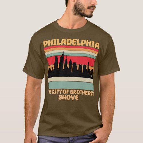 Philadelphia City of Brotherly Shove T_Shirt