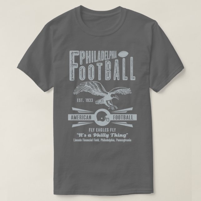 Philadelphia Football Est 1933 Fly Eagles Fly Vint T-Shirt (Design Front)