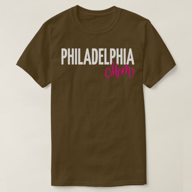 Philadelphia Mom 1 T-Shirt (Design Front)