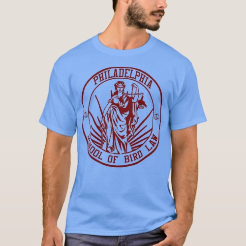 Philadephia School of Bird Law T_Shirt